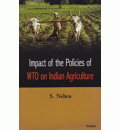 Impact of the Policies of WTO on Indian Agriculture